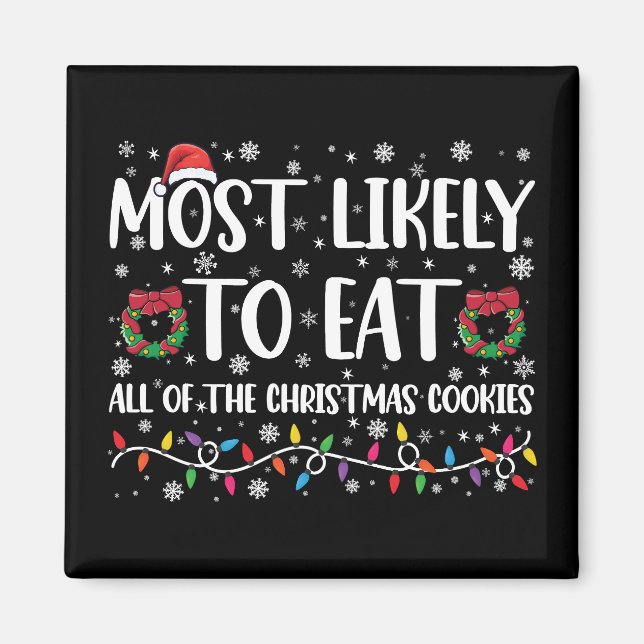 Mest sannolikt att äta alla julkulorna Xmas Magnet (Framsidan)