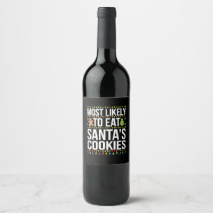 Mest sannolikt att äta Santas Cookies Julafton Vinflaska Etikett