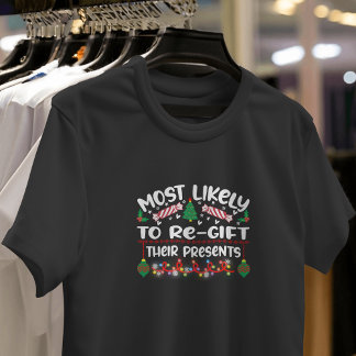 Mest sannolikt att återge sina presenter roliga xm t shirt