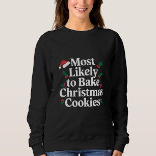 Mest sannolikt att baka julgodis familj t shirt