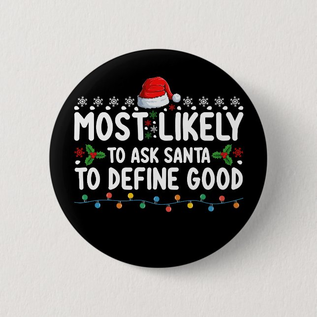 Mest sannolikt att be Tomte definiera en bra jul Knapp (Framsida)
