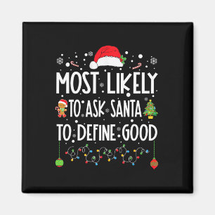 Mest sannolikt att be Tomte definiera en bra jul Magnet