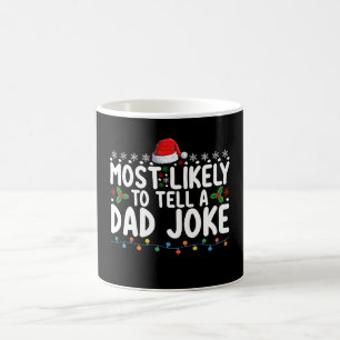 Mest sannolikt att berätta ett pappaskämt julfamil kaffemugg