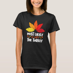 Mest sannolikt att bränna kalkonen Matchande famil T Shirt