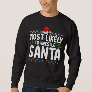 Mest sannolikt att brottas med tomte julbrottning lång ärmad tröja