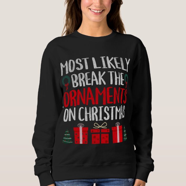 MEST SANNOLIKT ATT BRYTA ORNATIONERNA PÅ CHRISTMAS T SHIRT (Framsida)