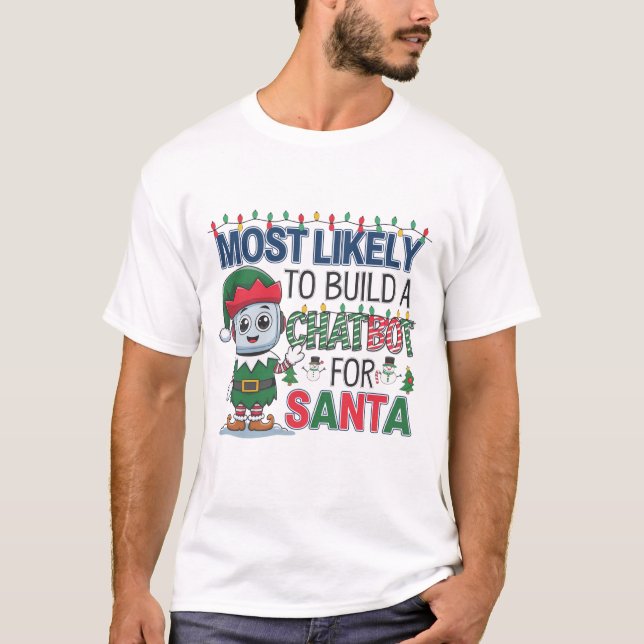 Mest sannolikt att bygga en chatbot för Tomte Roli T Shirt (Framsida)