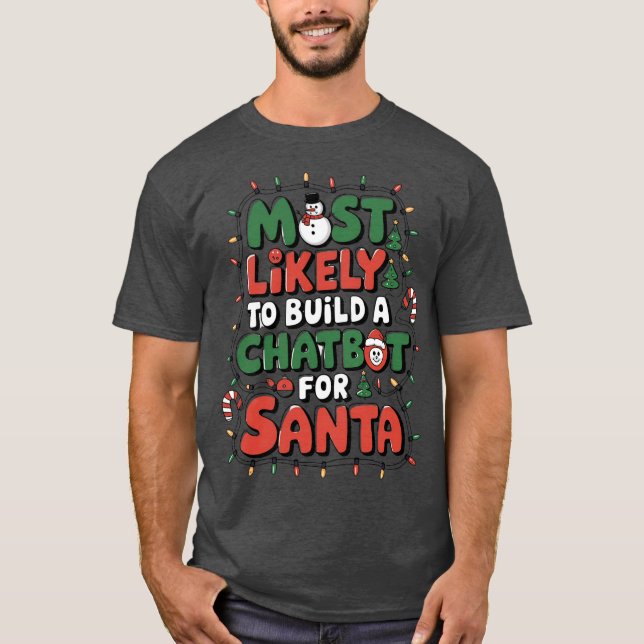 Mest sannolikt att bygga en chatbot för Tomte Roli T Shirt (Framsida)