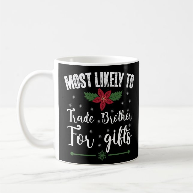 Mest sannolikt att byta bror mot julklappar kaffemugg (Vänster)