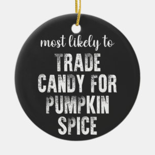 Mest sannolikt att byta godis mot Pumpkin Spice Julgransprydnad Keramik