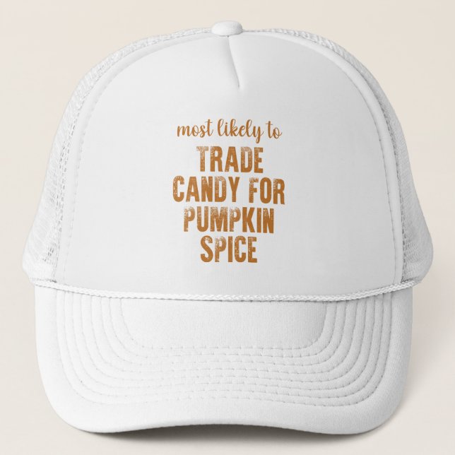 Mest sannolikt att byta godis mot Pumpkin Spice   Keps (Framsida)