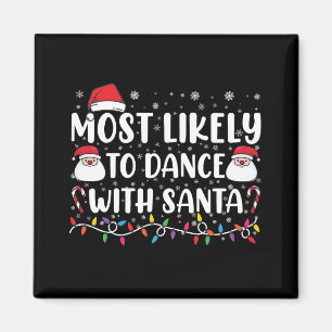 Mest sannolikt att dansa med Santa familjejul Magnet
