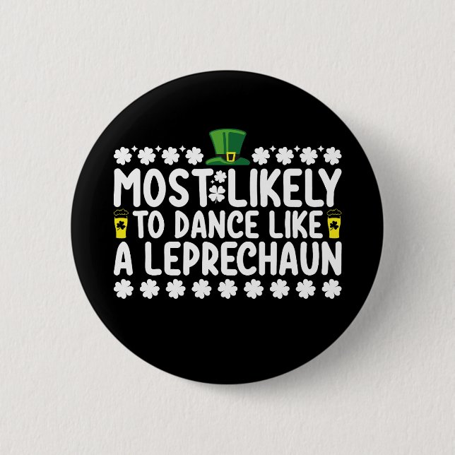 Mest sannolikt att dansa som en Leprechaun St Patr Knapp (Framsida)