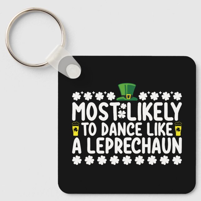 Mest sannolikt att dansa som en Leprechaun St Patr Nyckelring (Framsida)