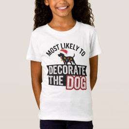 🐶Mest sannolikt att dekorera hunden roligt jul T Shirt