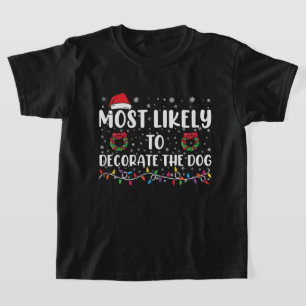 Mest sannolikt att dekorera hunden som matchar jul t shirt