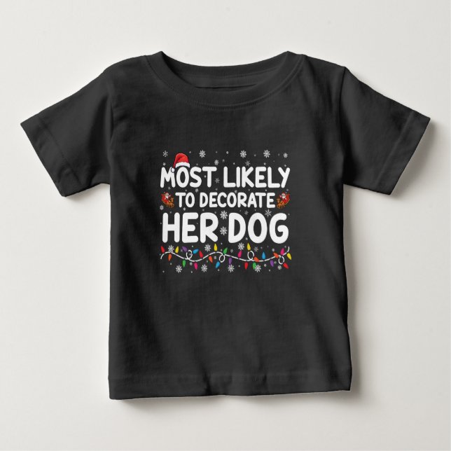 Mest sannolikt att dekorera sin hund familj jul t shirt (Framsida)