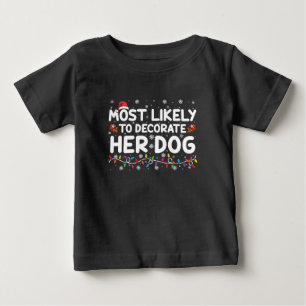 Mest sannolikt att dekorera sin hundfamilj jul t shirt