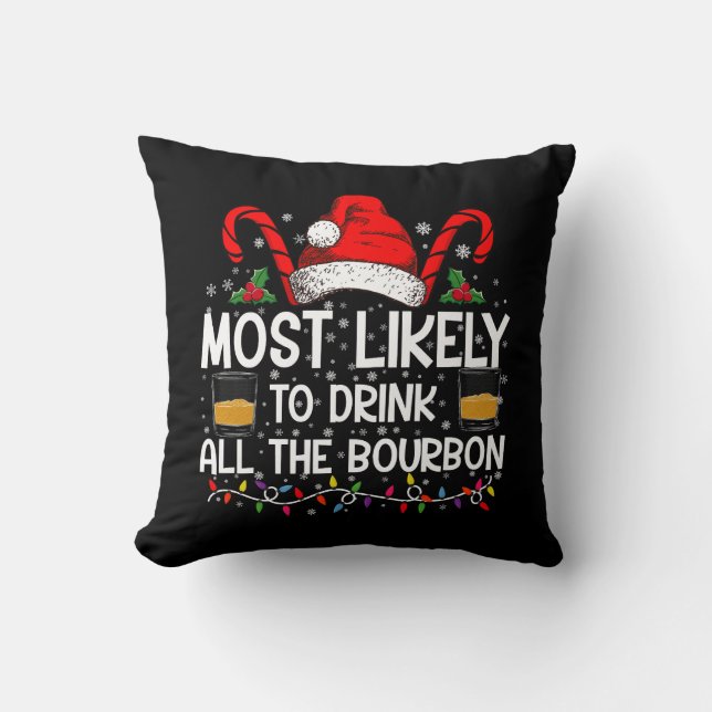Mest sannolikt att dricka all bourbon jul kudde (Framsida)