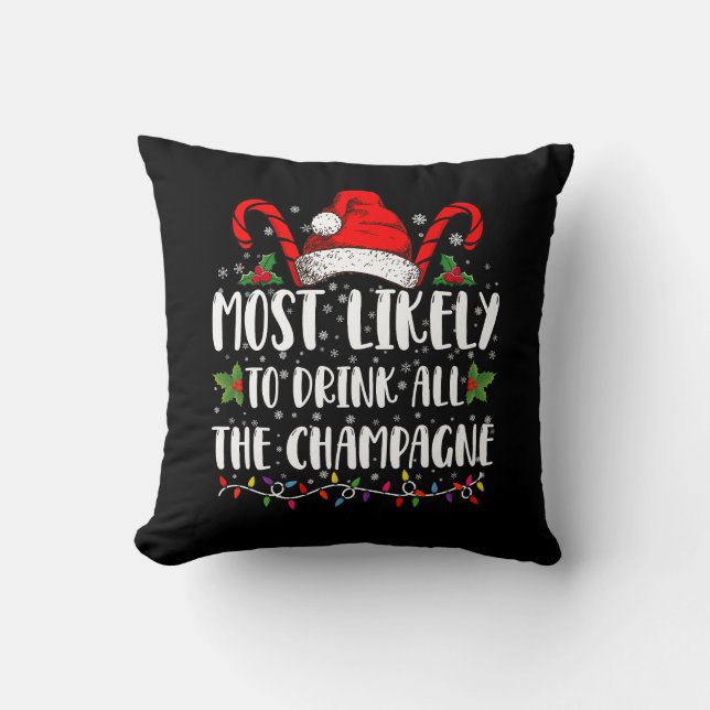 Mest sannolikt att dricka all champagnen Xmas-dryc Kudde (Framsida)