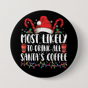 Mest sannolikt att dricka all jultomtens kaffe jul knapp