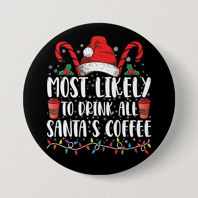 Mest sannolikt att dricka all jultomtens kaffe jul knapp (Framsida)