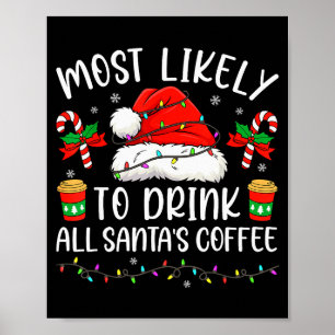 Mest sannolikt att dricka all jultomtens kaffe jul poster