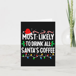 Mest sannolikt att dricka all jultomtens kaffe Mat Kort