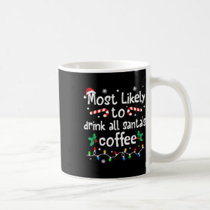 Mest sannolikt att dricka all jultomtes kaffe jul  kaffemugg