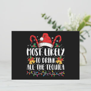 Mest sannolikt att dricka all tequila rolig jul inbjudningar
