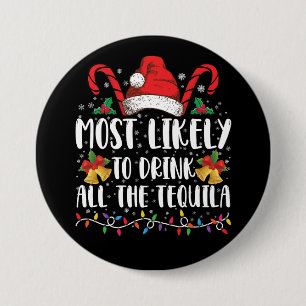 Mest sannolikt att dricka all tequila rolig jul knapp
