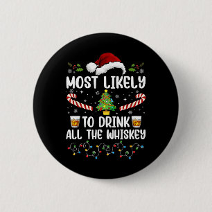Mest sannolikt att dricka all whiskey familj jul knapp