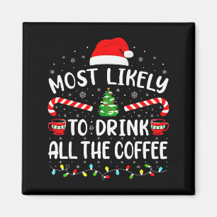 Mest sannolikt att dricka allas jultomtes kaffe Fa Magnet