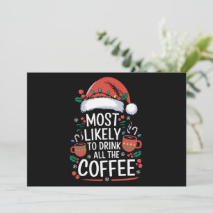 Mest sannolikt att dricka allt kaffe Familj jul Julkort