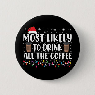 Mest sannolikt att dricka allt kaffe jul knapp