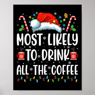 Mest sannolikt att dricka allt kaffe Kul familj ju Poster