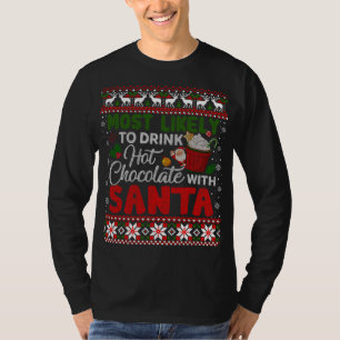 Mest sannolikt att dricka Hett Chocolate med Santa T Shirt