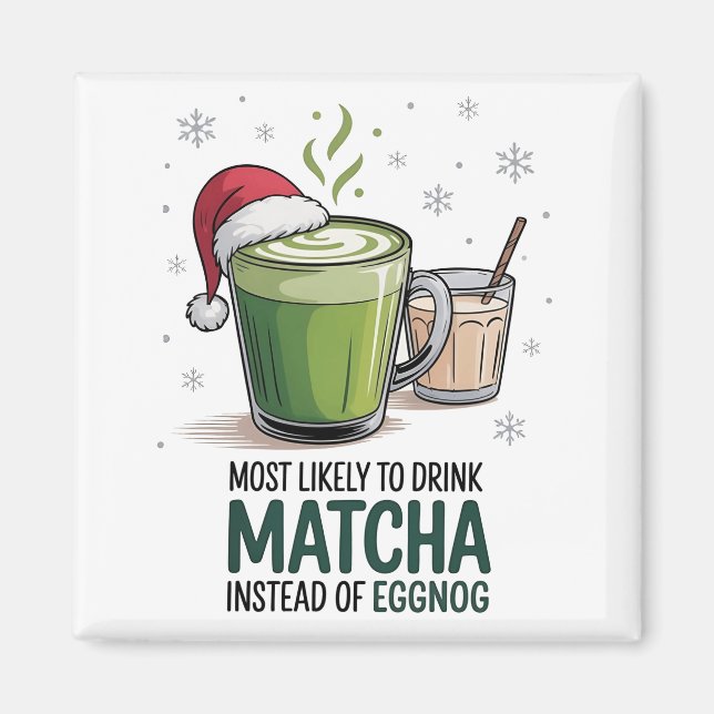 Mest sannolikt att dricka Matcha istället för Eggn Magnet (Framsidan)