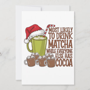 Mest sannolikt att dricka Matcha och titta på Elf Julkort