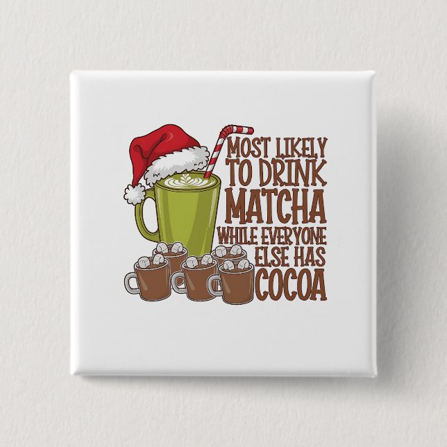 Mest sannolikt att dricka Matcha och titta på Elf  Knapp (Framsida)