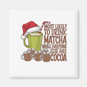 Mest sannolikt att dricka Matcha och titta på Elf Magnet