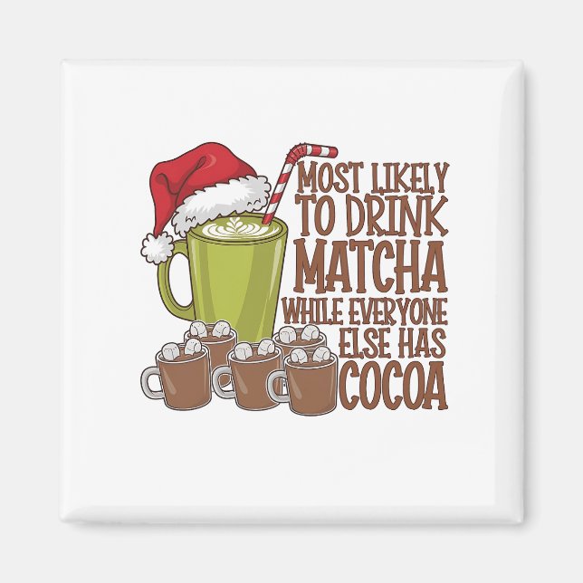 Mest sannolikt att dricka Matcha och titta på Elf  Magnet (Framsidan)