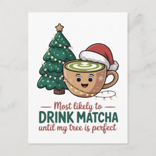 Mest sannolikt att dricka Matcha Tills min Träd Pe Inbjudan Vykort