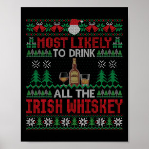 Mest sannolikt att dricka upp all irländsk whiskey poster