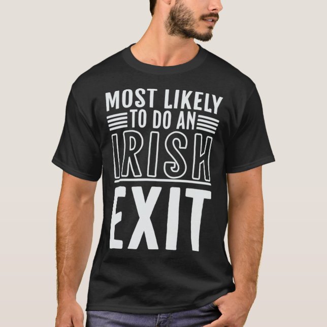 Mest sannolikt att en irländsk exit St Patrick T Shirt (Framsida)