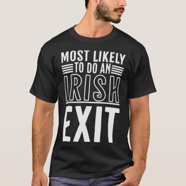 Mest sannolikt att en irländsk exit St Patrick T Shirt (Framsida)