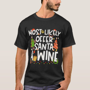 Mest sannolikt att erbjuda tomten en vin familj ma t shirt
