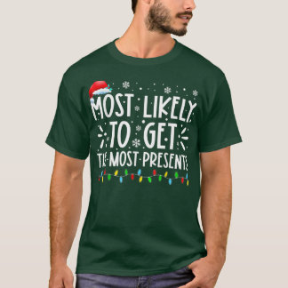 Mest sannolikt att få den mest Presenter tomten Xm T Shirt