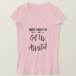 Mest sannolikt att få oss arresterade Senterparty T Shirt