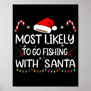 Mest sannolikt att fiska med Santa familj jul Poster